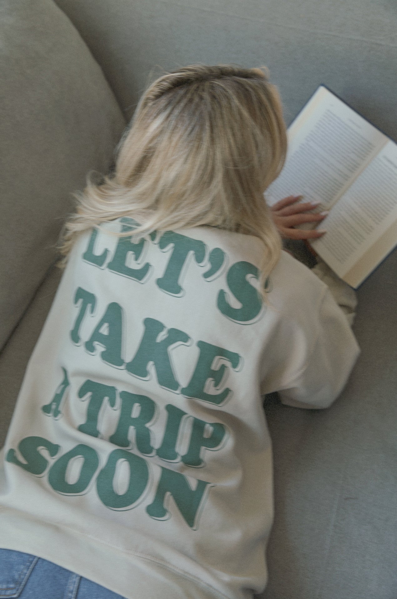 Lets take a trip soon sweatshirt