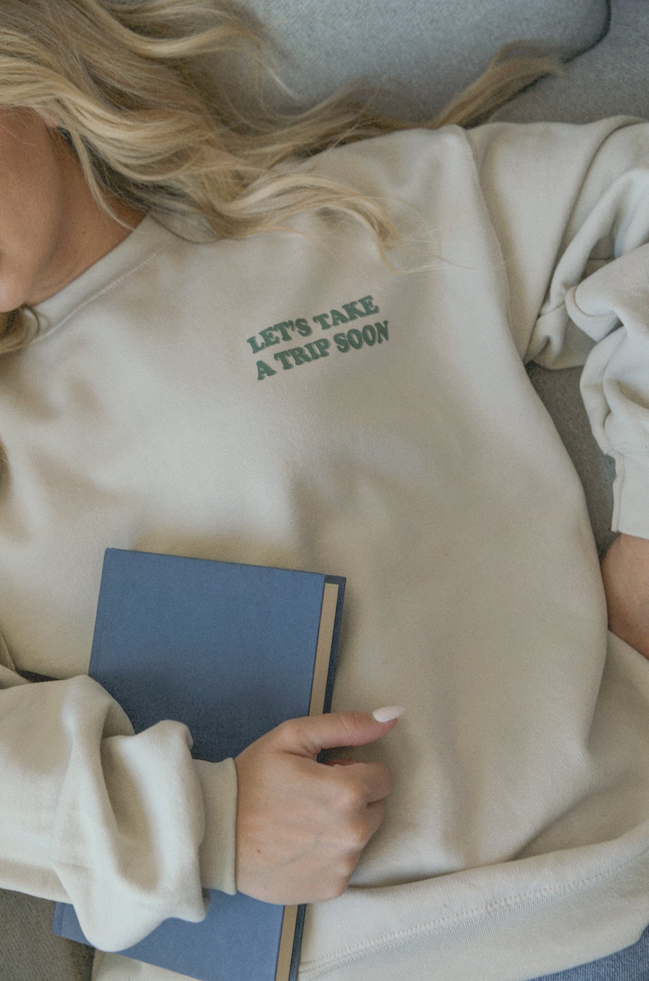 Lets take a trip soon sweatshirt