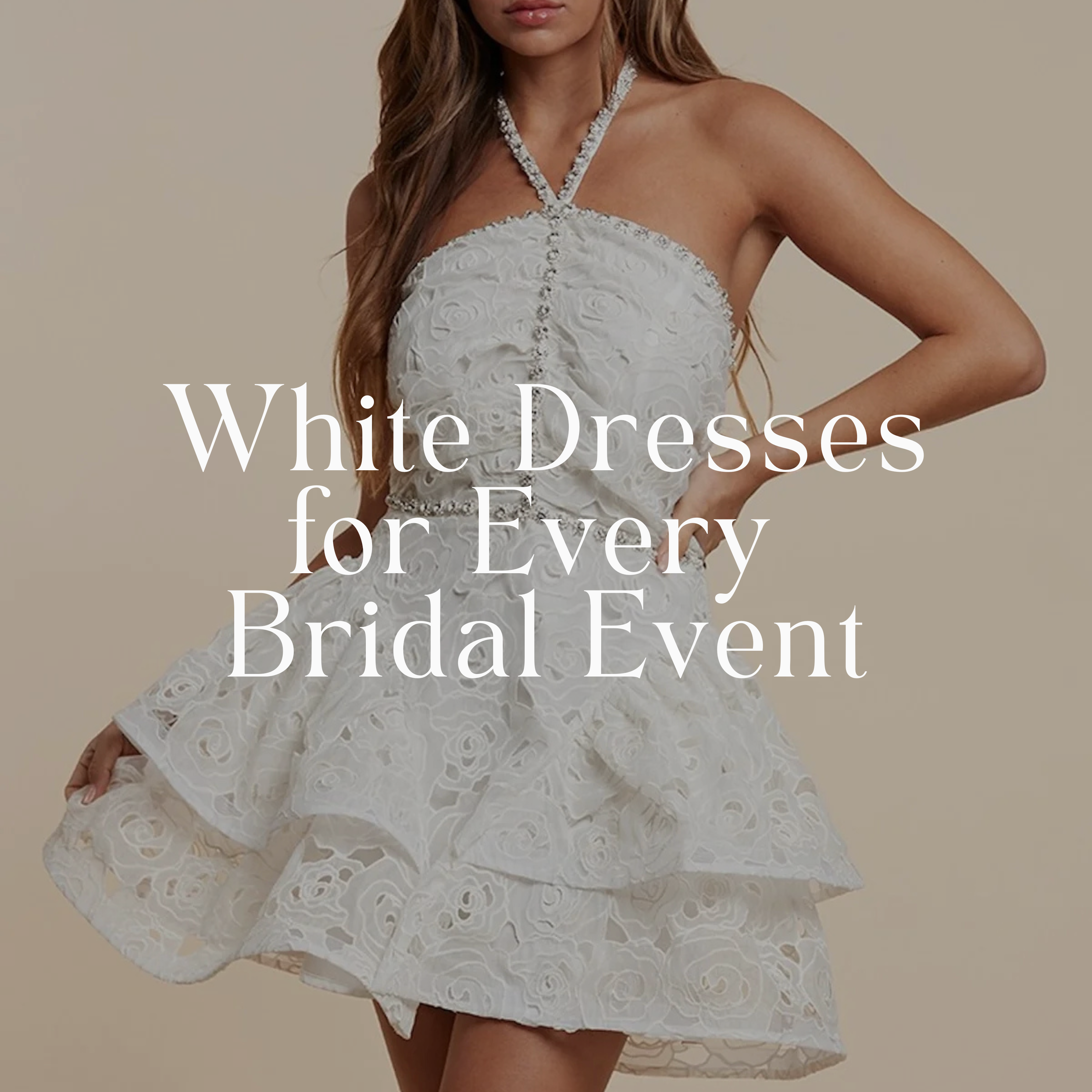 White Dresses for Every Bridal Event